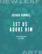 Let Us Adore Him Unison choral sheet music cover